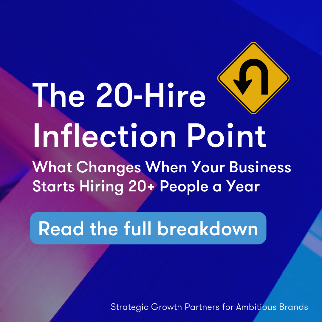 The 20-Hire Inflection Point: What Changes When Your Business Starts Hiring 20+ People a Year The 20-Hire Inflection Point: What Changes When Your Business Starts Hiring 20+ People a Year
