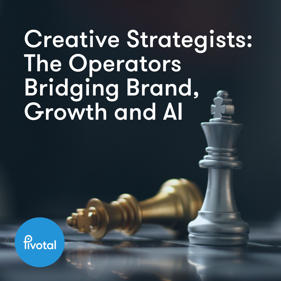 Creative Strategists: The Operators Bridging Brand, Growth and AI Creative Strategists: The Operators Bridging Brand, Growth and AI